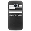 i don't kneel Samsung Galaxy S7 Edge