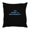 day ruined Throw Pillow