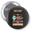 walk away i have anger issues Pin-back button