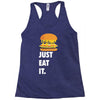 just eat it burger lover Racerback Tank