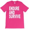 endure survive T-Shirt