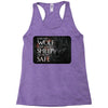 Leave One Wolf Alive And The Sheep Are Never Safe Racerback Tank
