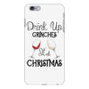 drink up grinches it's christmas iPhone 6 Plus/6s Plus Case