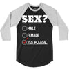 Sex Yes Please 3/4 Sleeve Shirt