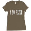 no filter Ladies Fitted T-Shirt