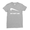 just don't care Ladies Fitted T-Shirt