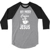 coffee and jesus 3/4 Sleeve Shirt