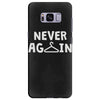 never again Samsung Galaxy S8 Plus
