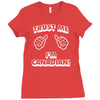 trust me canadian Ladies Fitted T-Shirt