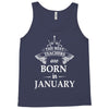 the best teachers are born in january Tank Top
