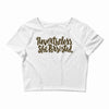 nevertheless, she persisted Crop Top