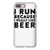 i run because i really like beer iPhone 8 Plus