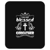 I Am One Blessed Godfather Mousepad