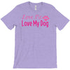 love me, love my dog T-Shirt