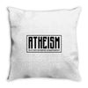 Atheism (A non-prophet organization) Throw Pillow