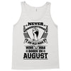 Never Underestimate Old Man Who Was Born August Tank Top