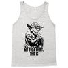 my yoda shirt, this is Tank Top
