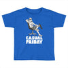 casual friday Toddler T-shirt