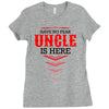 Have No Fear Uncle Is Here Ladies Fitted T-Shirt