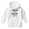 i wear pink for my aunt breast cancer Youth Hoodie
