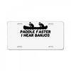 paddle faster i hear banjos License Plate