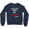have no fear the mechanical engineer is here Crewneck Sweatshirt
