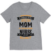 Super Cool Mom Of A Freaking Awesome Nurse V-Neck Tee