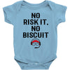 no risk it, no biscuit Baby Onesie