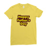 HAPPY FATHER DAY Ladies Fitted T-Shirt
