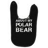ask me about my polar bear Baby Bibs