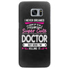 I Never Dreamed I d Grow Up To Be A Super Cute Doctor But Here I'm Kil Samsung Galaxy S7 Edge
