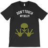 Alien Says Don't Touch My Belly T-Shirt