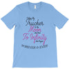 I Love My Trucker To The Moon And Back To Infinity And Beyond Forever T-Shirt