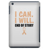 I Can I Will End Of The Story iPad Mini