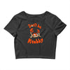 don't be krabby Crop Top