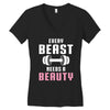 Every Beast Needs a Beauty Women's V-Neck T-Shirt
