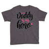Daddy is my Hero Baby Girl Youth Tee