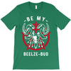 be my beelze bud T-Shirt