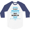 The Best Poppy Was Born In May 3/4 Sleeve Shirt