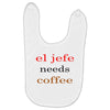el jefe needs coffee Baby Bibs