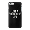 live a fxck yeah life iPhone 7 Case