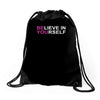 believe in yourself Drawstring Bags