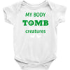 my body is not a tomb! Baby Bodysuit