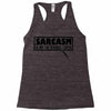 sarcasm services (2) Racerback Tank