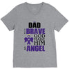 my dad was so brave god made him an angel V-Neck Tee