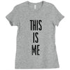 this is me Ladies Fitted T-Shirt