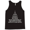 never underestimate Tank Top