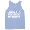Animals Are Not Ingredients Tank Top
