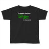 probably best welder in the world Toddler T-shirt