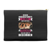 Never Underestimate A Man Who Watches Friends And Was Born in December Accessory Pouches